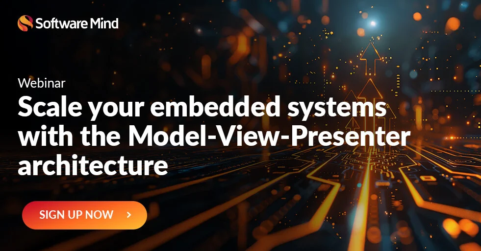 Free webinar: Scale your embedded systems with the Model-View-Presenter architecture