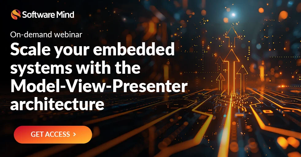 On-demand webinar: Scale your embedded systems with the Model-View-Presenter architecture